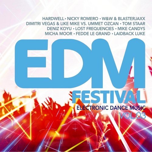 EDM Festival - Electronic Dance Music Vol.3