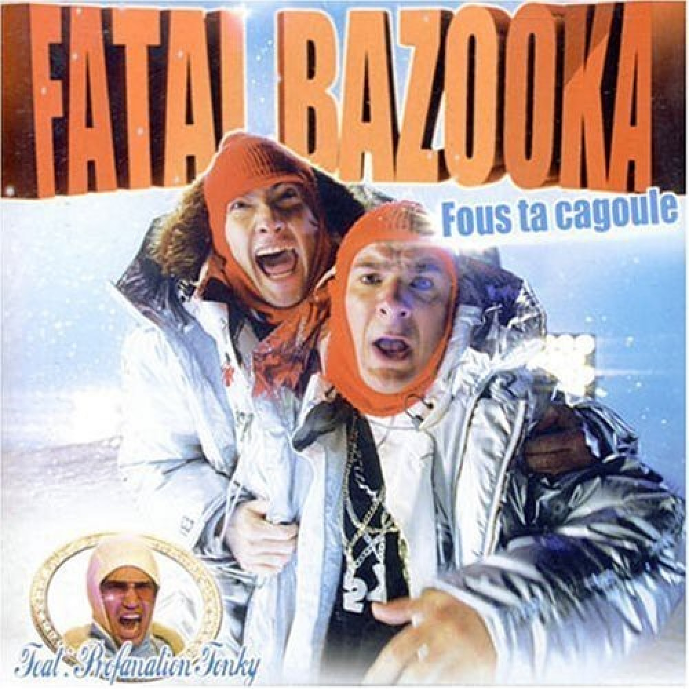 Fatal bazooka. Fatal Bazooka группа. Микаэль Юн Fatal Bazooka. Fatal Bazooka fous ta Cagoule картинки.